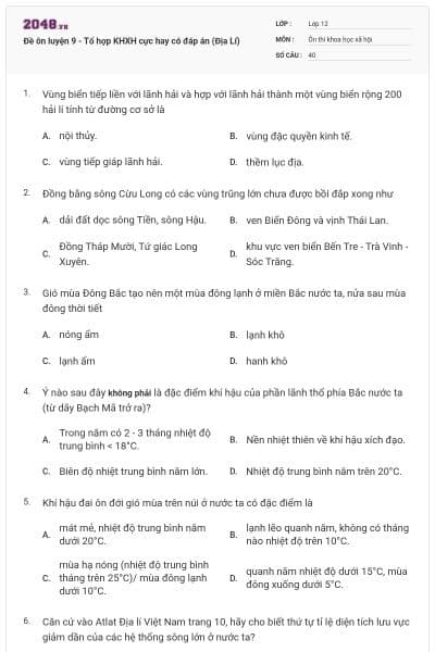 Đề ôn luyện 9 - Tổ hợp KHXH cực hay có đáp án (Địa Lí)