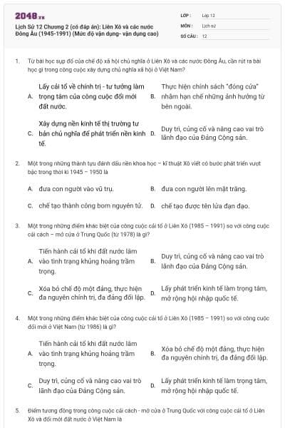 Lịch Sử 12 Chương 2 (có đáp án): Liên Xô và các nước Đông Âu (1945-1991) (Mức độ vận dụng- vận dụng cao)
