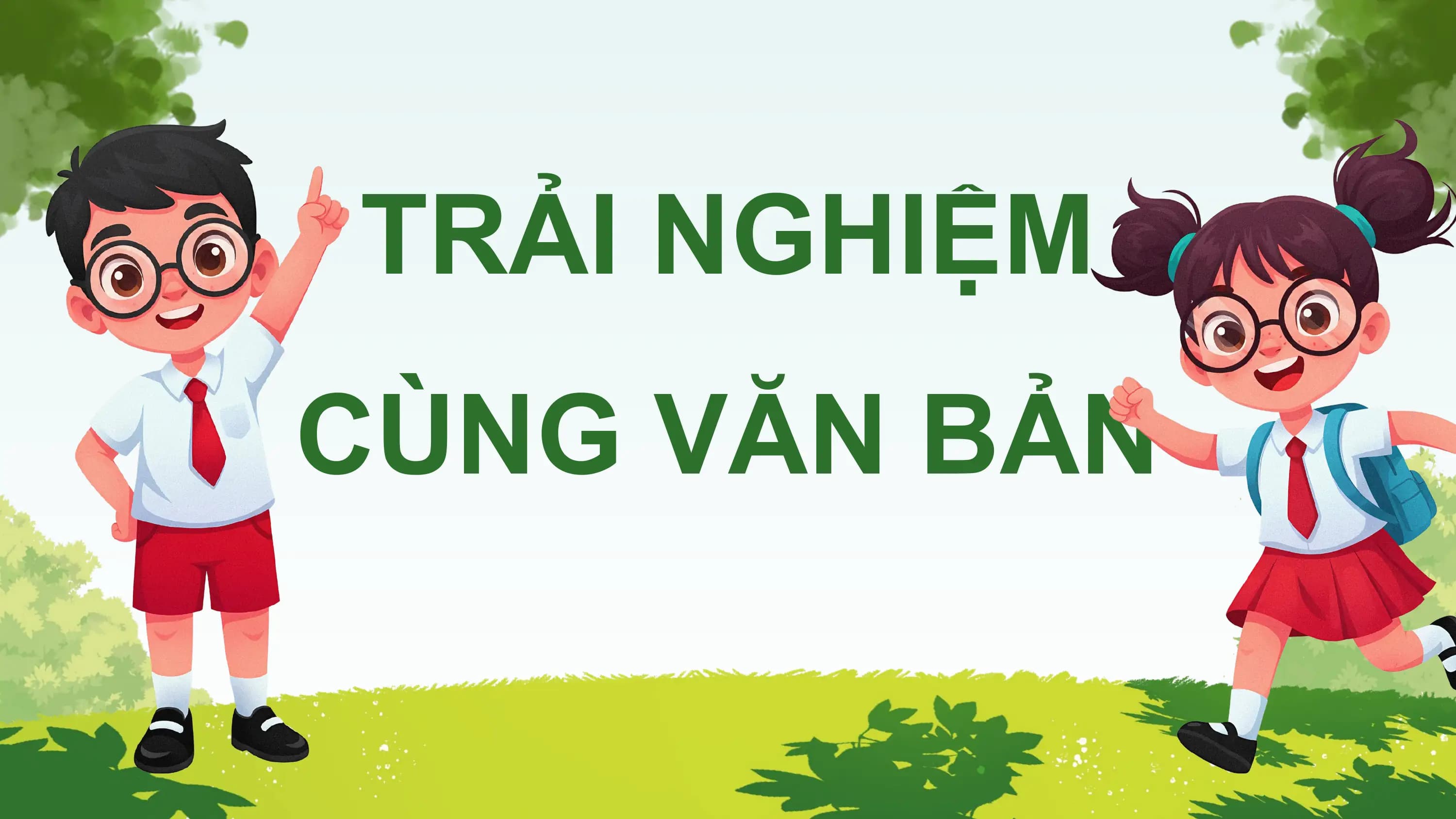 TRẢI NGHIỆM
CÙNG VĂN BẢN