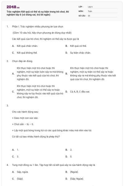 Trắc nghiệm Kết quả có thể và sự kiện trong trò chơi, thí nghiệm lớp 6 (có đúng sai, trả lời ngắn)
