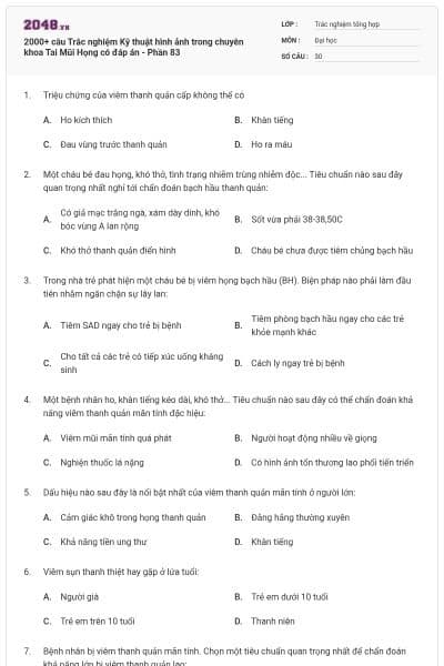 2000+ câu Trắc nghiệm Kỹ thuật hình ảnh trong chuyên khoa Tai Mũi Họng có đáp án - Phần 83