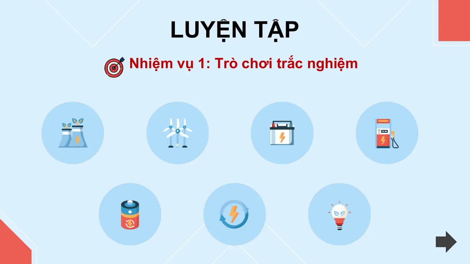LUYỆN TẬP
Nhiệm vụ 1: Trò chơi trắc nghiệm