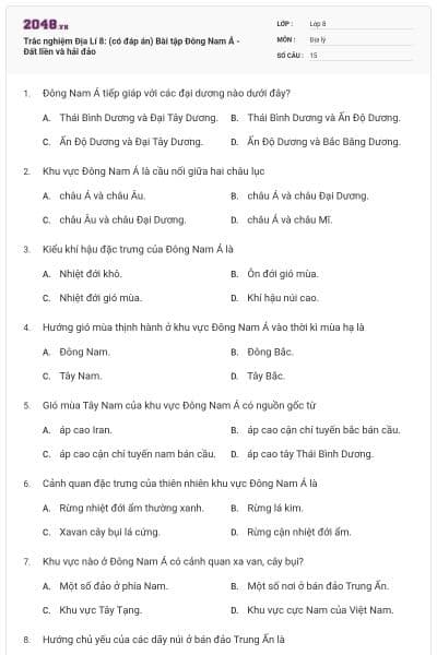 Trắc nghiệm Địa Lí 8: (có đáp án) Bài tập Đông Nam Á - Đất liền và hải đảo