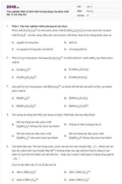Trắc nghiệm Một số tính chất và ứng dụng của phức chất lớp 12 (có đáp án)