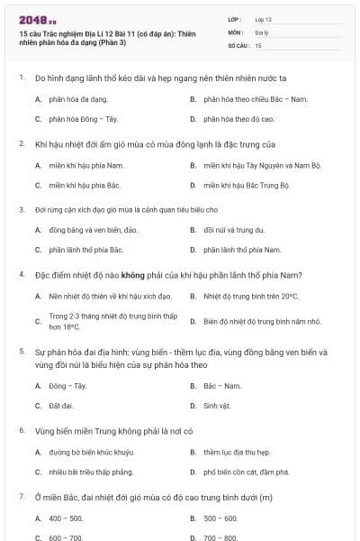 15 câu  Trắc nghiệm Địa Lí 12 Bài 11 (có đáp án): Thiên nhiên phân hóa đa dạng (Phần 3)