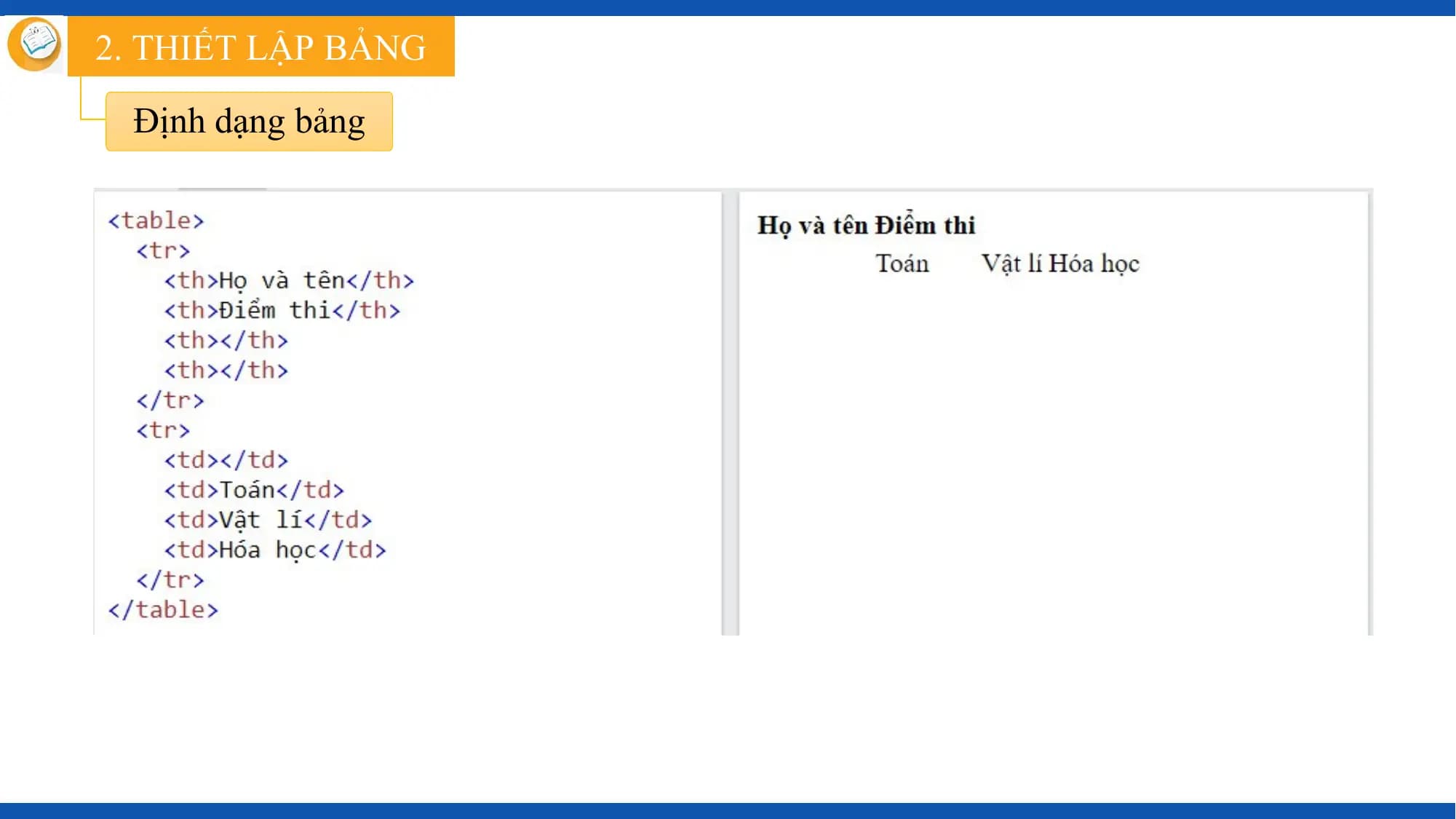 2. THIẾT LẬP BẢNG

 Định dạng bảng