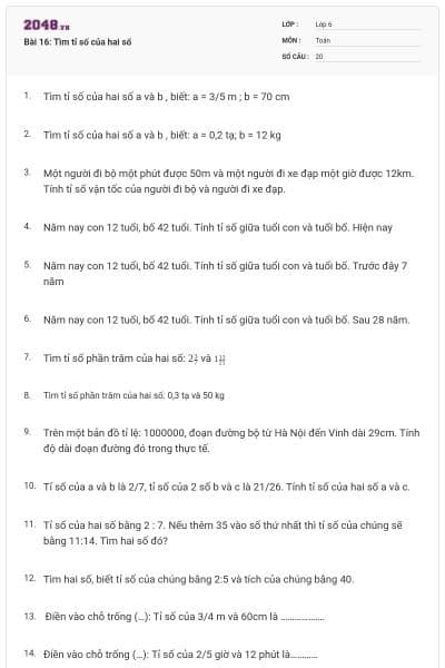 Bài 16: Tìm tỉ số của hai số