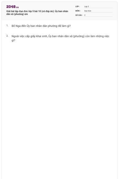 Giải bài tập đạo đức lớp 5 bài 10 (có đáp án): Ủy ban nhân dân xã (phường) em