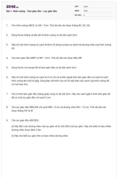 Bài 1. Hình vuông - Tam giác đều - Lục giác đều