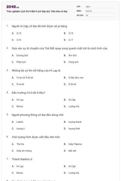Trắc nghiệm Lịch Sử 6 Bài 6 (có đáp án): Văn hóa cổ đại