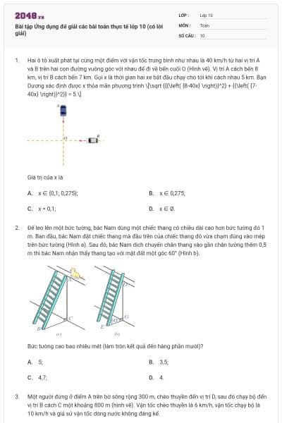 Bài tập Ứng dụng để giải các bài toán thực tế lớp 10 (có lời giải)