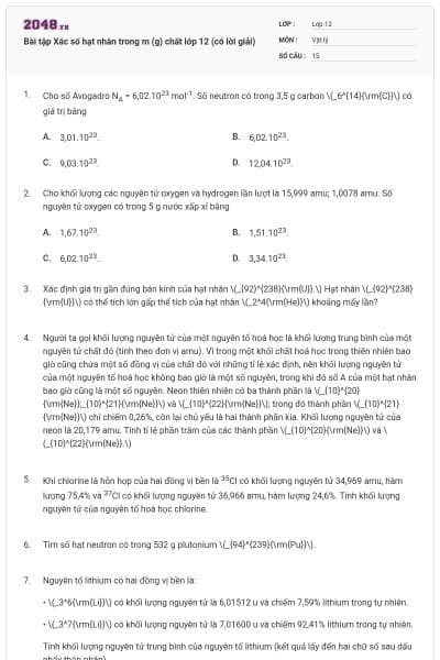 Bài tập Xác số hạt nhân trong m (g) chất lớp 12 (có lời giải)