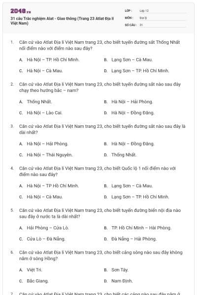 31 câu Trắc nghiệm Alat - Giao thông (Trang 23 Atlat Địa lí Việt Nam)