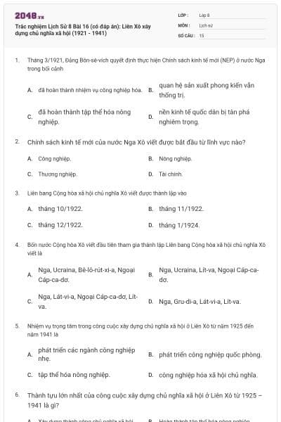 Trắc nghiệm Lịch Sử 8 Bài 16 (có đáp án): Liên Xô xây dựng chủ nghĩa xã hội (1921 - 1941)