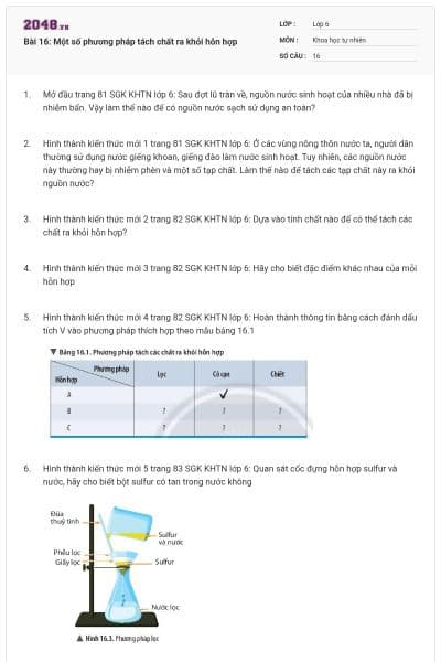 Bài 16: Một số phương pháp tách chất ra khỏi hỗn hợp