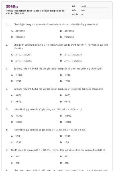 10 câu Trắc nghiệm Toán 10 Bài 5: Số gần đúng sai số có đáp án ( Mới nhất )