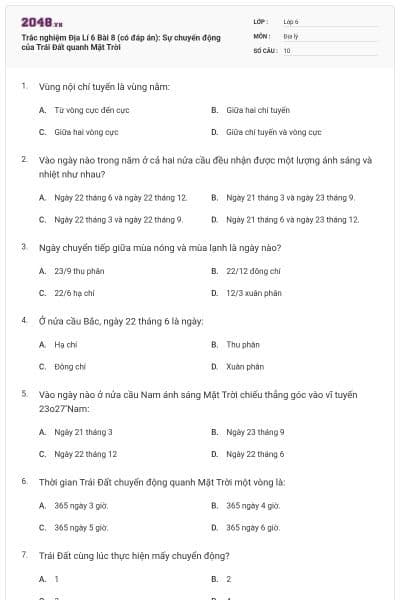 Trắc nghiệm Địa Lí 6 Bài 8 (có đáp án): Sự chuyển động của Trái Đất quanh Mặt Trời