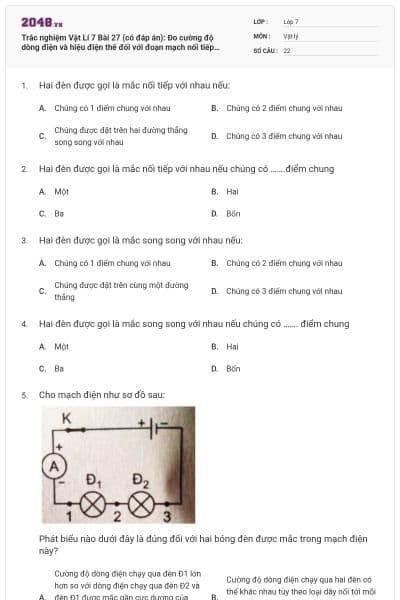 Trắc nghiệm Vật Lí 7 Bài 27 (có đáp án): Đo cường độ dòng điện và hiệu điện thế đối với đoạn mạch nối tiếp (phần 2)