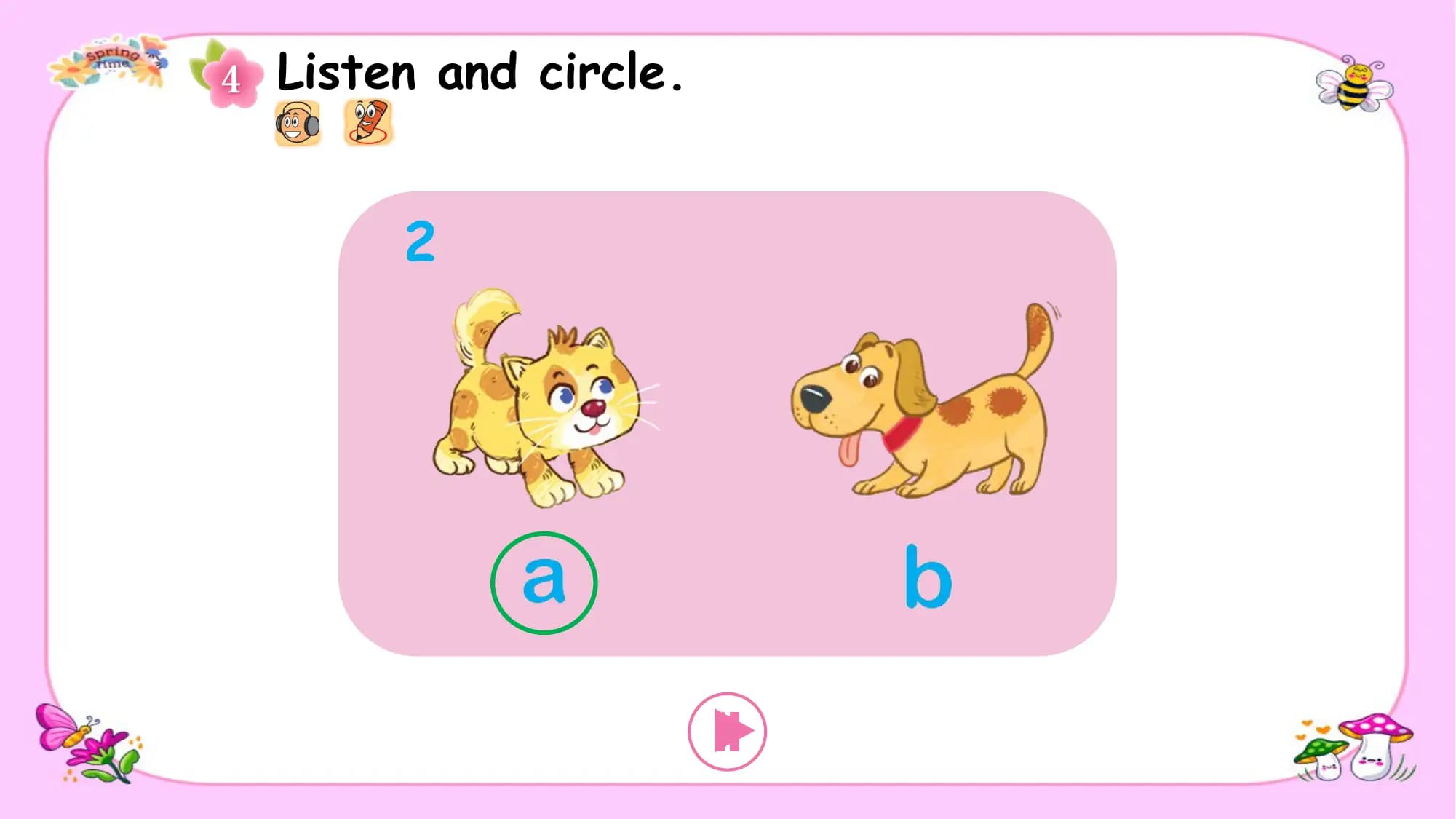 Listen and circle.

 2