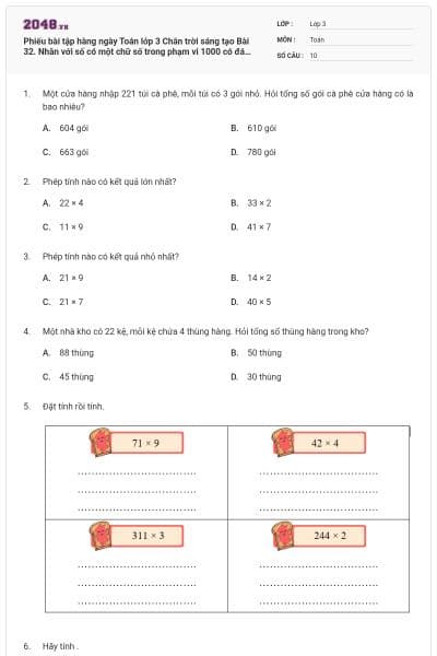 Phiếu bài tập hàng ngày Toán lớp 3 Chân trời sáng tạo Bài 32. Nhân với số có một chữ số trong phạm vi 1000 có đáp án