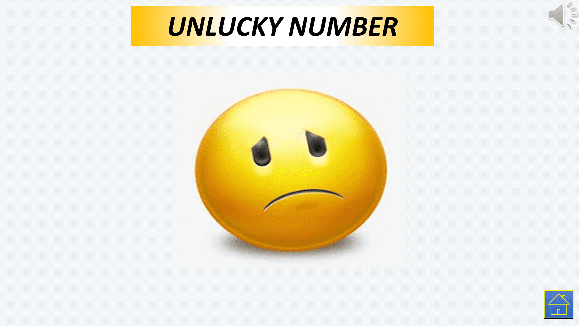 UNLUCKY NUMBER
