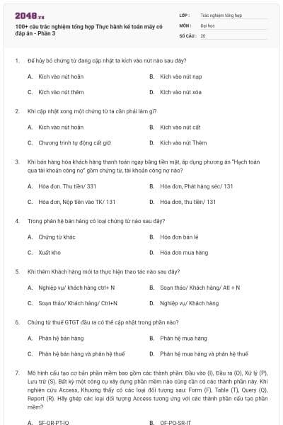 100+ câu trắc nghiệm tổng hợp Thực hành kế toán máy có đáp án - Phần 3