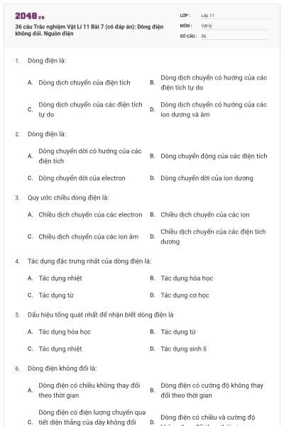36 câu Trắc nghiệm Vật Lí 11 Bài 7 (có đáp án): Dòng điện không đổi. Nguồn điện