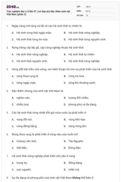 Trắc nghiệm Địa Lí 8 Bài 37: (có đáp án) Đặc điểm sinh vật Việt Nam (phần 2)