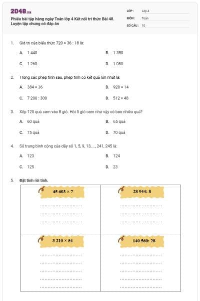Phiếu bài tập hàng ngày Toán lớp 4 Kết nối tri thức Bài 48. Luyện tập chung có đáp án
