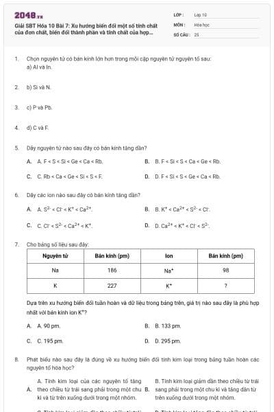 Giải SBT Hóa 10 Bài 7: Xu hướng biến đổi một số tính chất của đơn chất, biến đổi thành phần và tính chất của hợp chất trong một chu kì và trong một nhóm có đáp án