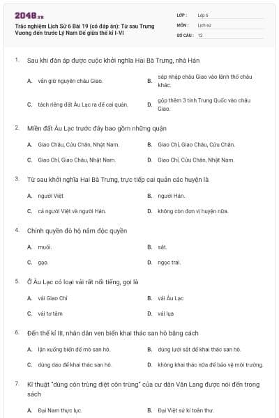 Trắc nghiệm Lịch Sử 6 Bài 19 (có đáp án): Từ sau Trưng Vương đến trước Lý Nam Đế giữa thế kỉ I-VI