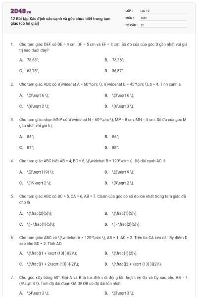 12 Bài tập Xác định các cạnh và góc chưa biết trong tam giác (có lời giải)