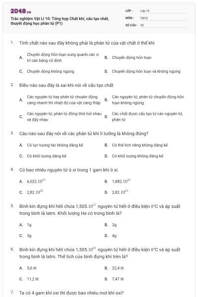 Trắc nghiệm Vật Lí 10: Tổng hợp Chất khí, cấu tạo chất, thuyết động học phân tử (P1)