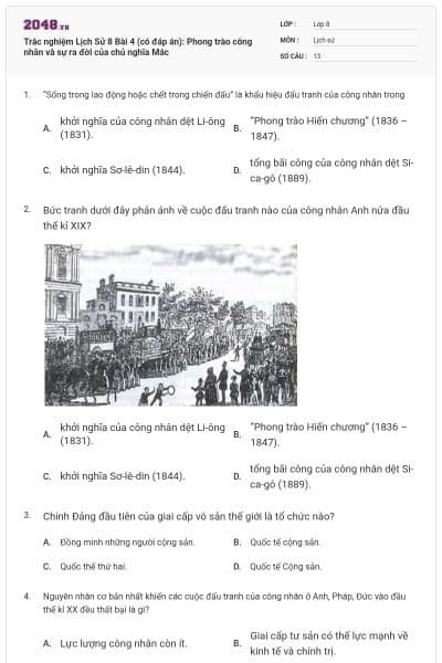 Trắc nghiệm Lịch Sử 8 Bài 4 (có đáp án): Phong trào công nhân và sự ra đời của chủ nghĩa Mác
