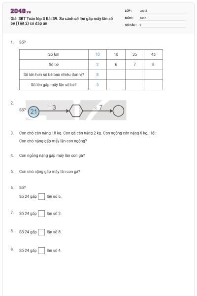 Giải SBT Toán lớp 3 Bài 39. So sánh số lớn gấp mấy lần số bé (Tiết 2) có đáp án
