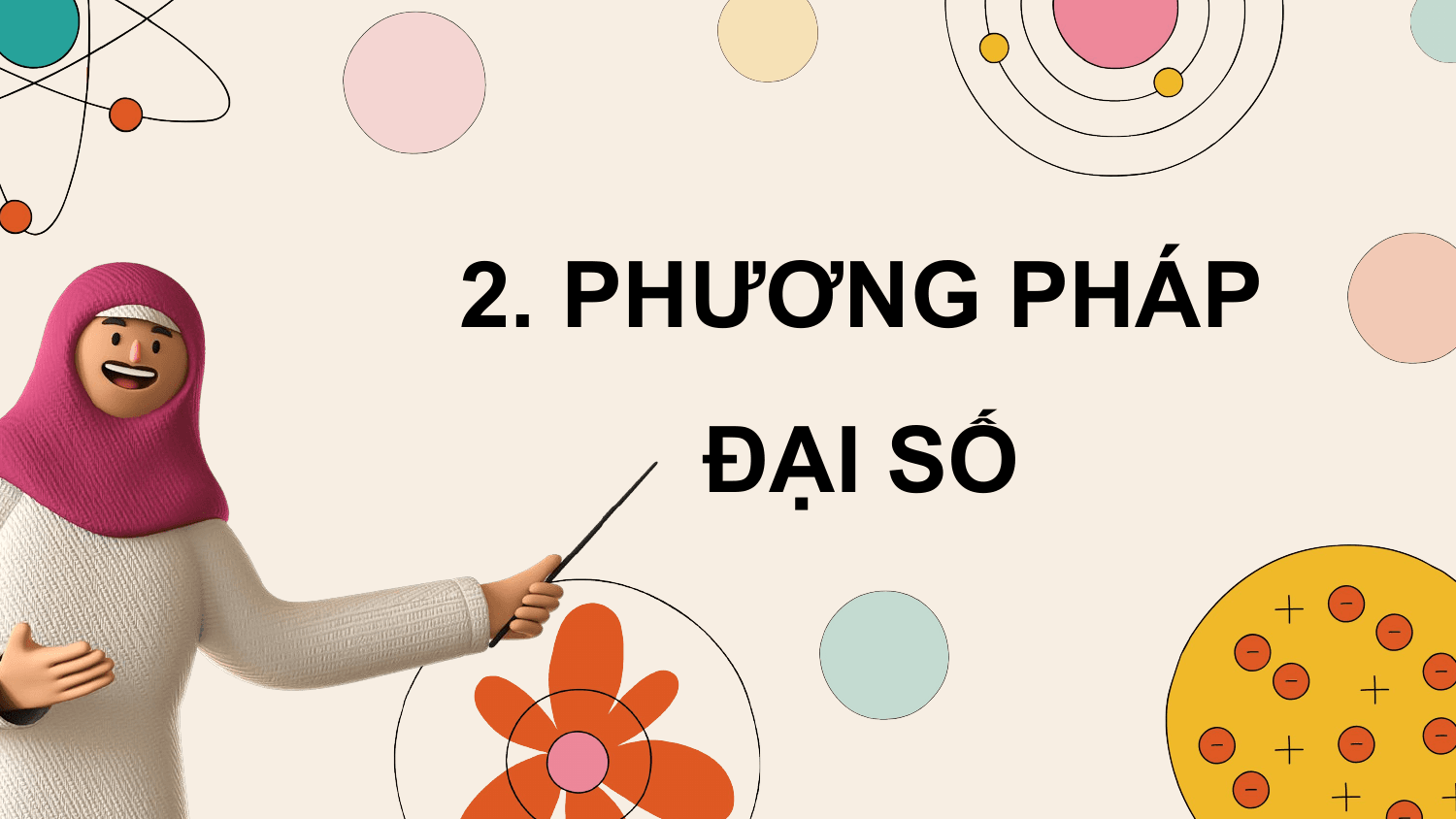 2. PHƯƠNG PHÁP
 ĐẠI SỐ