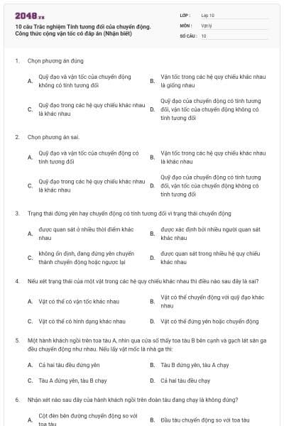 10 câu  Trắc nghiệm Tính tương đối của chuyển động. Công thức cộng vận tốc có đáp án (Nhận biết)