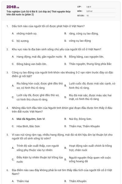Trắc nghiệm Lịch Sử 6 Bài 8: (có đáp án) Thời nguyên thủy trên đất nước ta (phần 2)