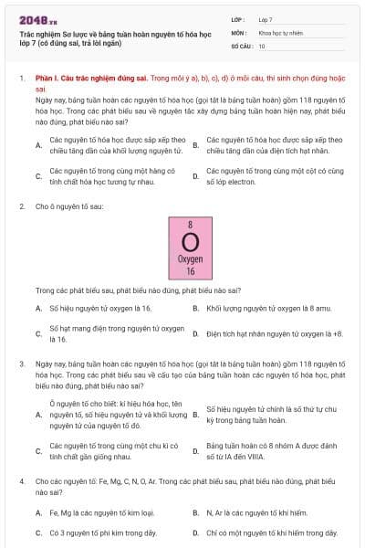 Trắc nghiệm Sơ lược về bảng tuần hoàn nguyên tố hóa học lớp 7 (có đúng sai, trả lời ngắn)
