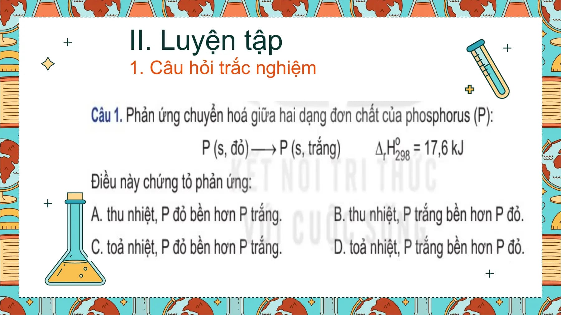 II. Luyện tập
1. Câu hỏi trắc nghiệm