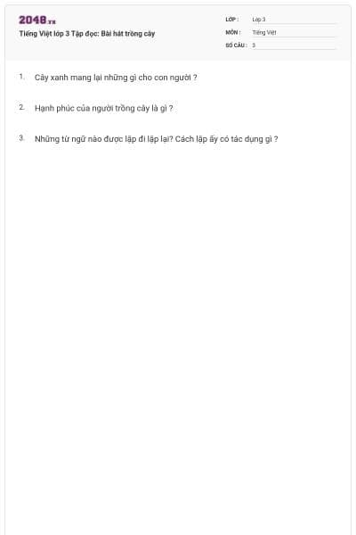 Tiếng Việt lớp 3 Tập đọc: Bài hát trồng cây