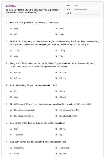 Đề kiểm tra KHTN 6 Chân trời sáng tạo Phần 2. Đề thi kết thúc học kì I có đáp án (Đề số 64)