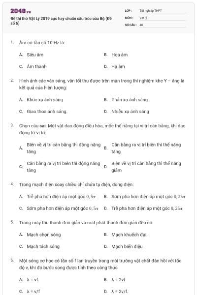 Đề thi thử Vật Lý 2019 cực hay chuẩn cấu trúc của Bộ (Đề số 6)