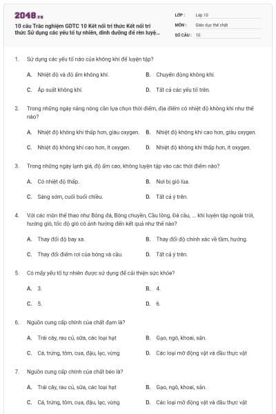 10 câu Trắc nghiệm GDTC 10 Kết nối tri thức Kết nối tri thức Sử dụng các yếu tố tự nhiên, dinh dưỡng để rèn luyện sức khỏe và phát triển thể chất có đáp án (Phần 2)