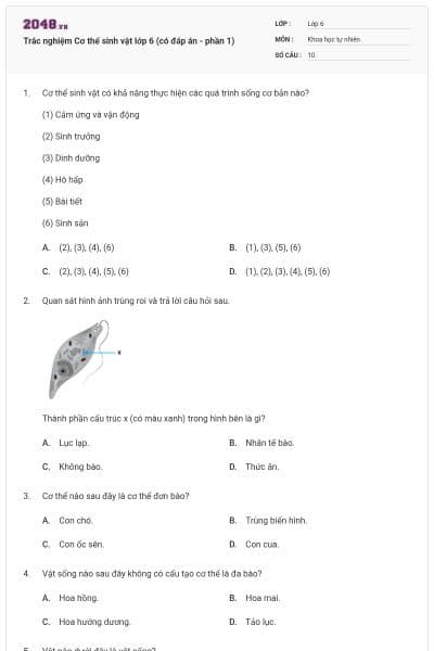 Trắc nghiệm Cơ thể sinh vật lớp 6 (có đáp án - phần 1)