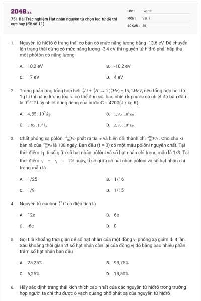 751 Bài Trắc nghiệm Hạt nhân nguyên tử chọn lọc từ đề thi cực hay (đề số 11)