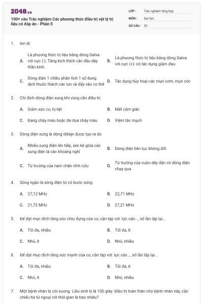 100+ câu Trắc nghiệm Các phương thức điều trị vật lý trị liệu có đáp án - Phần 5