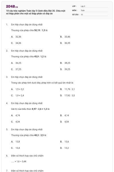 10 câu trắc nghiệm Toán lớp 5 Cánh diều Bài 35. Chia một số thập phân cho một số thập phân có đáp án