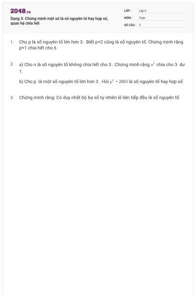 Dạng 3: Chứng minh một số là số nguyên tố hay hợp số, quan hệ chia hết