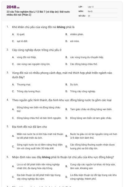 23 câu Trắc nghiệm Địa Lí 12 Bài 7 (có đáp án): Đất nước nhiều đồi núi (Phần 2)
